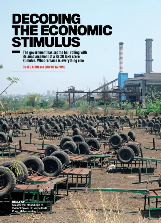  ??  ?? BELLY UP A sugar mill closed due to the lockdown, 30 km outside Pune, Maharashtr­a