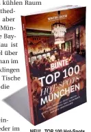  ??  ?? NEU! „TOP 100 Hot-Spots München“von BUNTE, exklusiv bei www.amazon.de, 12,99 €