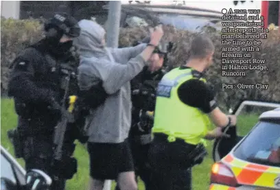  ??  ?? A man was detained and a weapon seized after reports of a man believed at the time to be armed with a firearm on Davenport Row in Halton Lodge, Runcorn
Pics: Oliver Clay