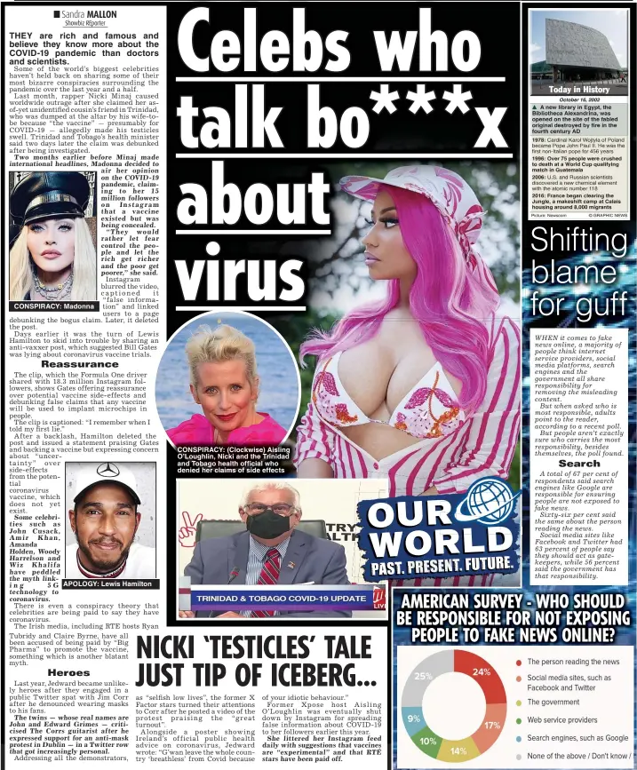  ?? ?? CONSPIRACY: Madonna
APOLOGY: Lewis Hamilton
CONSPIRACY: (Clockwise) Aisling O’Loughlin, Nicki and the Trinidad and Tobago health official who denied her claims of side effects