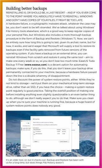  ??  ?? It’s an older tool, sir, but it checks out. Backup and Restore has been with us for a long time, but does things File History doesn’t.