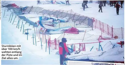  ??  ?? Sturmböen mit über 100 km/h wehten entlang der Piste und im Ziel alles um.