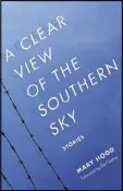  ??  ?? “A Clear View of the Southern Sky” is by Mary Hood