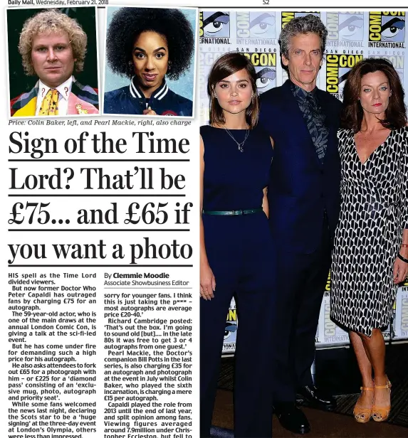  ??  ?? Price: Colin Baker, left, and Pearl Mackie, right, also charge Stars: Peter Capaldi at 2015 Comic Con with Jenna Coleman, left, and Scots actress Michelle Gomez, who also featured in the series