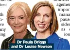  ?? ?? Dr Paula Briggs and Dr Louise Newson