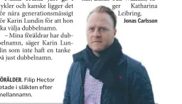  ??  ?? FÖRÄLDER. Filip Hector letade i släkten efter mellannamn.