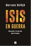  ??  ?? ISIS EN GUERRA. El libro de Ediciones B que cuenta como se organiza el Califato.