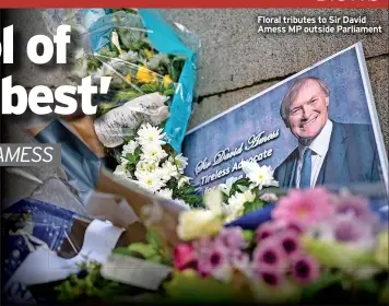  ?? ?? Floral tributes to Sir David Amess MP outside Parliament