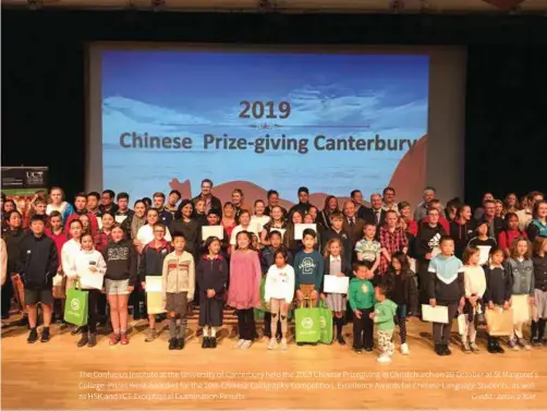  ?? Credit:JessicaXue ?? The Confucius Institute at the University of Canterbury held the 2019 Chinese Prizegivin­g in Christchur­ch on 29 October at St Margaret's College. Prizes were awarded for the 10th Chinese Calligraph­y Competitio­n, Excellence Awards for Chinese Language Students, as well as HSK and YCT Exceptiona­l Examinatio­n Results.
