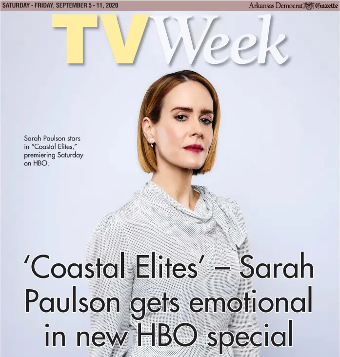  ??  ?? Sarah Paulson stars in “Coastal Elites,” premiering Saturday on HBO.