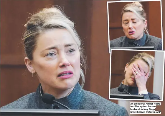  ?? ?? An emotional Amber Heard testifies against her exhusband Johnny Depp (inset below). Pictures: AFP