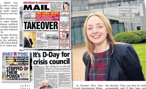  ??  ?? Cllr Llinos Medi and the kind of newspaper headlines she is determined that Anglesey Council will avoid in future