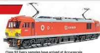 ??  ?? Class 92 livery samples have arrived at Accurascal­e for assessment and fine-tuning before production is authorised. DB Schenker No. 92042 is shown.