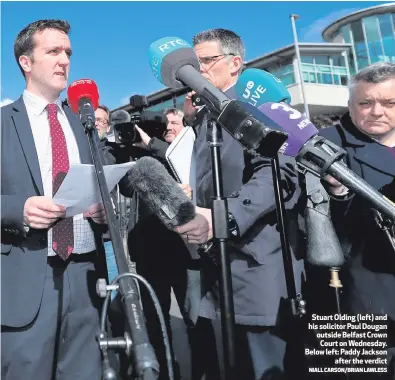  ?? NIALL CARSON/BRIAN LAWLESS ?? Stuart Olding (left) and his solicitor Paul Dougan outside Belfast Crown Court on Wednesday. Below left: Paddy Jackson
after the verdict