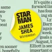  ??  ?? STAR MAN JAMES SHEA Wimbledon