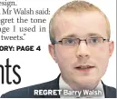  ??  ?? Regret Barry Walsh