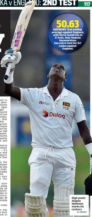  ?? SL CRICKET ?? High point: Angelo Mathews marks his century