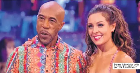  ??  ?? Danny John-Jules with partner Amy Dowden