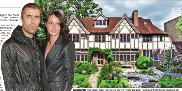  ??  ?? ELEGANT: This mock Tudor mansion is the first home that Liam has bought with fiancee Debbie, left