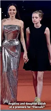  ?? ?? Angelina and daughter Shiloh at a premiere for “Eternals”