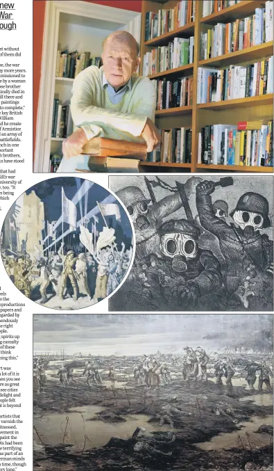  ??  ?? Clockwise from top: Author John Fairley in his Malton home; ‘Stormtroop­ers advancing’ by Otto Dix; ‘Harvest of Battle’ by Christophe­r R W Nevinson; ‘Armistice Night in Amiens’ by William Orpen. These are among the works in Fairley’s book.