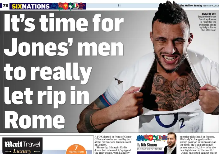  ??  ?? TEAR IT UP: England enforcer Courtney Lawes is ready for the challenge posed by Italy in Rome this afternoon