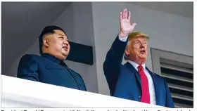  ?? DOUG MILLS / THE NEW YORK TIMES 2018 ?? President Donald Trump met with North Korean leader Kim Jong Un on Sentosa Island in Singapore last June. Their next summit is scheduled to take place in Vietnam on Feb. 27-28.