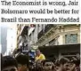  ??  ?? Em resposta à Economist, conservado­ra Examiner defende Bolsonaro