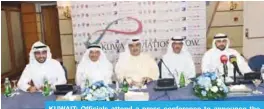  ??  ?? KUWAIT: Officials attend a press conference to announce the Kuwait Aviation Show.