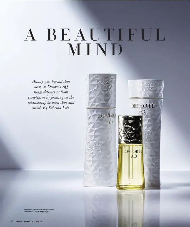  ??  ?? Get into your beauty stride with Decorté’s latest AQ range