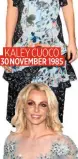  ??  ?? KALEY CUOCO 30 NOVEMBER 1985