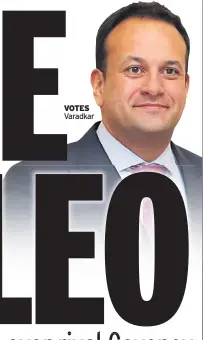  ??  ?? Varadkar VOTES