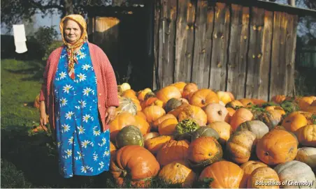  ??  ?? Babushkas of Chernobyl