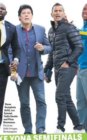  ?? Pictures: Gallo Images, Backpagepi­x ?? Steve Komphela (left), Luc Eymael, Fadlu Davids and Pitso Mosimane.