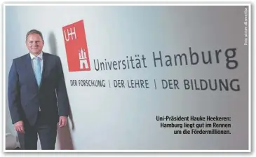  ?? ?? Uni-Präsident Hauke Heekeren: Hamburg liegt gut im Rennen um die Fördermill­ionen.