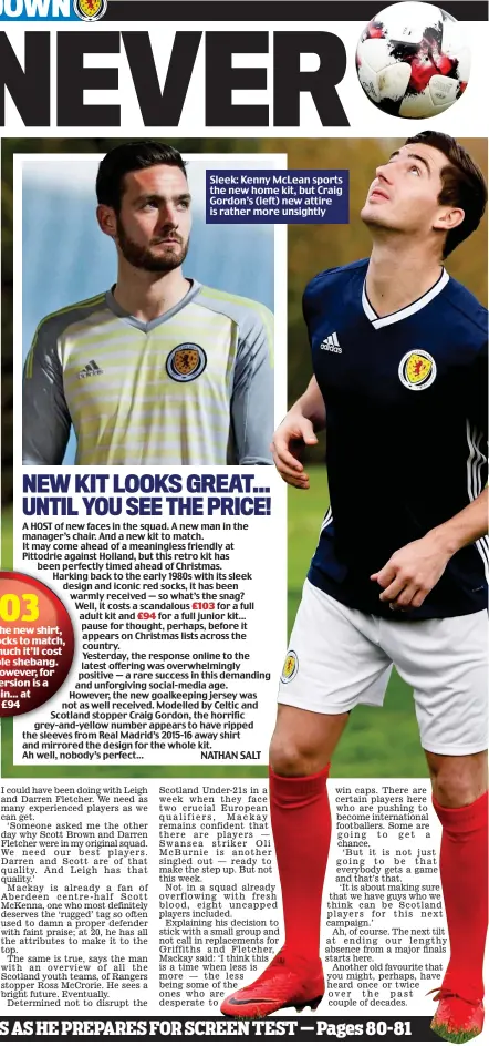  ??  ?? Sleek: Kenny McLean sports the new home kit, but Craig Gordon’s (left) new attire is rather more unsightly