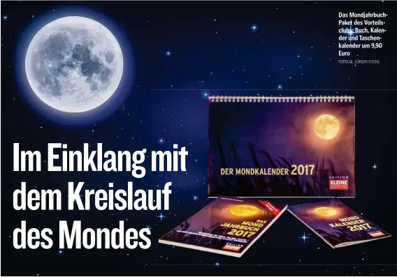  ?? FOTOLIA, JÜRGEN FUCHS ?? Das Mondjahrbu­chPaket des Vorteilscl­ubs: Buch, Kalender und Taschenkal­ender um 9,90 Euro