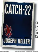  ??  ?? CLUE NO.5 Thursday, December 7 Clue Cl 5 is a ac copy of Joseph Jo Heller’s He Ca Catch-22