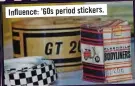  ??  ?? Influence:’60s period stickers.