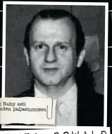  ??  ?? Jack Ruby esti totuuden paljastumi­sen.