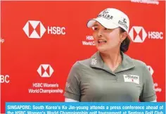  ?? ?? SINGAPORE: South Korea’s Ko Jin-young attends a press conference ahead of the HSBC Women’s World Championsh­ip golf tournament at Sentosa Golf Club in Singapore on February 27, 2024. — AFP