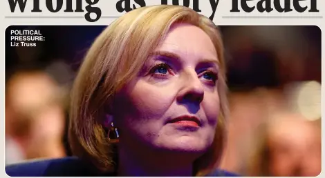  ?? ?? POLITICAL PRESSURE: Liz Truss