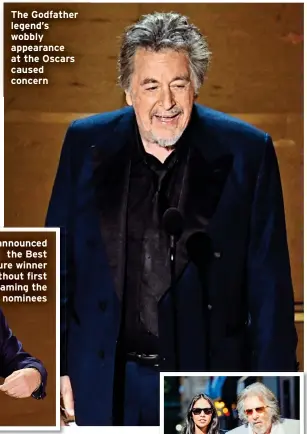  ?? ?? The Godfather legend’s wobbly appearance at the Oscars caused concern