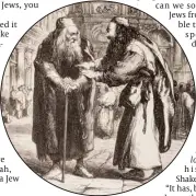  ??  ?? An 1890 illustrati­on of
Shylock ( right)