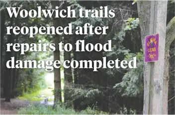  ?? [ALI WILSON / THE OBSERVER] ?? All trails in the township are now open to the public, including the Lions Lake Trail at the Woolwich reservoir, following the flooding that occurred on June 23.