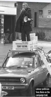  ??  ?? Labour politician Tony Benn on the campaign trail.