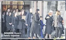  ??  ?? SOMBRE Rosie’s family together