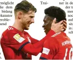  ?? Foto: dpa ?? Leon Goretzka (l.) und Torschütze Alphonso Davis.