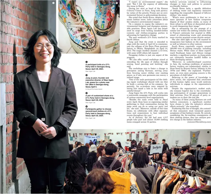  ?? Wear Again Lab Im Se-jun/The Korea Herald Wear Again Lab Wear Again Lab ?? A participan­t knits at a 21% Party held in Seongsu-dong, Seoul, April 29, 2023.
Jung Ju-yeon, founder and executive director of Wear Again Lab, poses for a photo near her office in Seongsu-dong, Seoul, April 5.
A pair of customized shoes at a 21% Party held in Seongsu-dong, Seoul, April 29, 2023
Participan­ts gather to choose second-hand clothes at a 21% Party held in Seongsu-dong, Seoul, April 20, 2024.