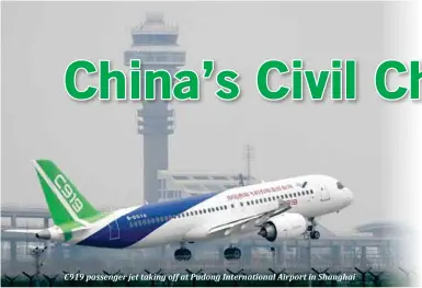  ??  ?? C919 passenger jet taking off at Pudong Internatio­nal Airport in Shanghai